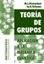 Teoría de Grupos. Aplicación a la Mecánica Cuántica