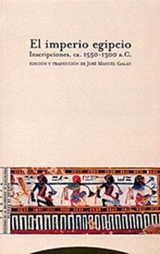 El Imperio Egipcio "Inscripciones, Ca. 1550-1300 A.C."