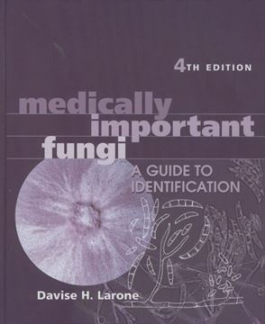 Medically Important Fungi "A Guide To Dentification"