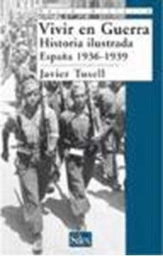 Vivir en guerra "Historia ilustrada España 1936-1939"