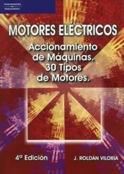 Motores Eléctricos "Accionamiento de Máquinas. 30 Tipos de Motores"