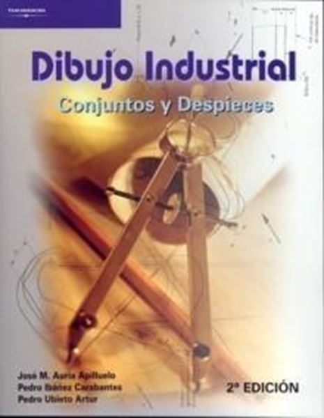 Dibujo Industrial: Conjuntos y Despieces