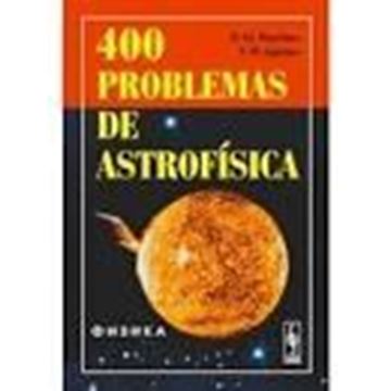 400 Problemas de Astrofísica