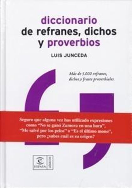 Diccionario de Refranes, Dichos y Proverbios