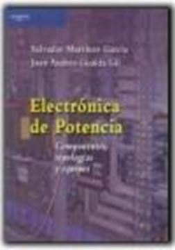 Electrónica de Potencia "Componentes, Topologías y Equipos"