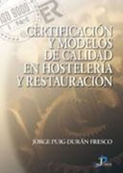 Certificación y Modelos de Calidad en Hostelería y Restauración