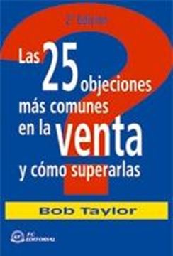 25 Objeciones Más Comunes en la Venta y Cómo Superarlas