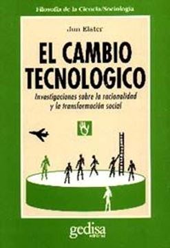 Cambio tecnológico. "Investigaciones sobre la racionalidad y la transformacion social"