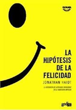 Hipótesis de la felicidad, La "La búsqueda de verdades modernas en la sabiduría antigua"