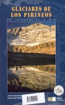 Glaciares de los Pirineos "30 itinerarios a pie"