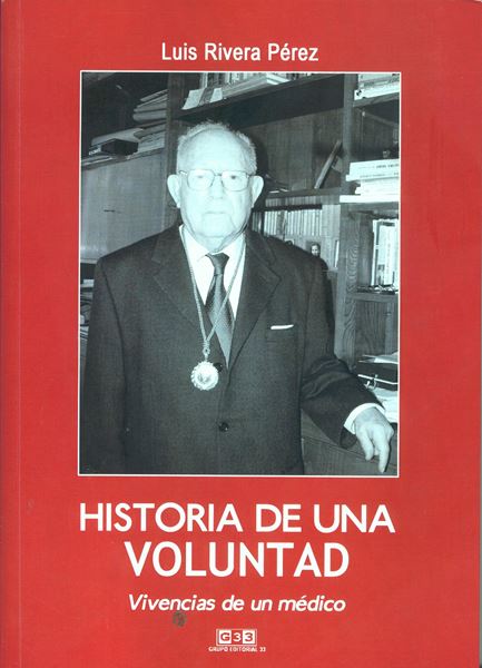 Historia de una Voluntad. Vivencias de un Médico