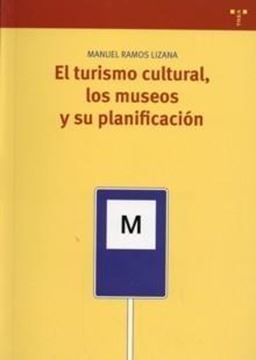 Turismo cultural, los museos y su planificación, El