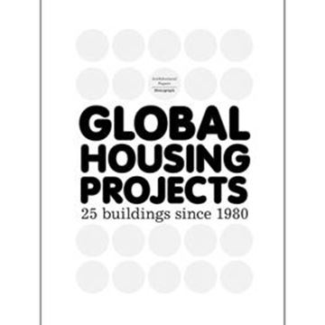 Global Housing Projects "25 Buildongs Since 1980"