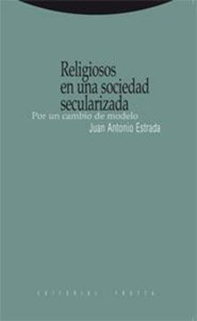 Religiosos en una Sociedad Secularizada "Por un Cambio de Modelo"