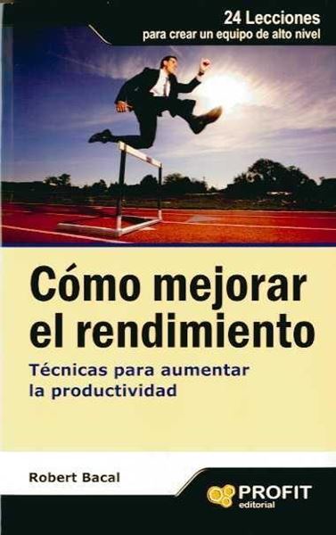 Cómo mejorar el rendimiento "Técnicas para aumentar la productividad"