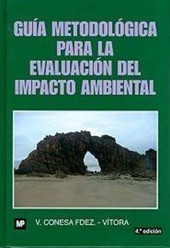 Guía Metodológica para la Evaluación del Impacto Ambiental