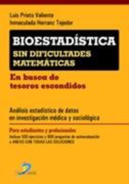 Bioestadística sin Dificultades Matemáticas "En Busca de Tesoros Escondidos"