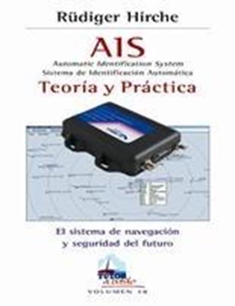 Ais Teoría y Práctica "Sistema de Navegación y Seguridad del Futuro"