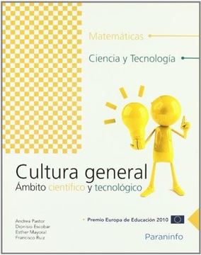 Cultura General. Ámbito Científico y Tecnológico "Matemáticas, Ciencia y Tecnología"