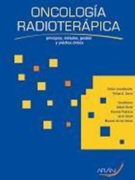 Oncología Radioterápica "Principios, Métodos, Gestión y Práctica Clínica"