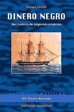 Dinero Negro "Una historia de negreros catalanes"