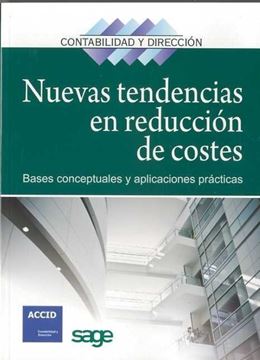 Nuevas tendencias en reducción de costes "Bases conceptuales y aplicaciones prácticas"