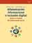 Alfabetización informacional e inclusión digital: hacia un modelo de infoinclusión social