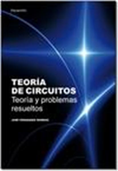 Teoría de Circuitos "Teoría y Problemas Resueltos"