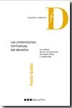 Las Pretensiones Normativas del Derecho "Un Análisis de las Concepciones de Robert Alexy y Joseph Raz"