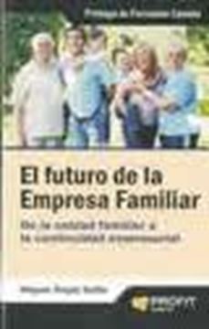 Futuro de la empresa familiar, El "De la unidad familiar a la continuidad empresarial"