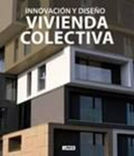 Innovación y Diseño. Vivienda Colectiva