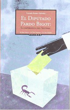 Diputado Pardo Bigot, El "la esperanza del sistema"