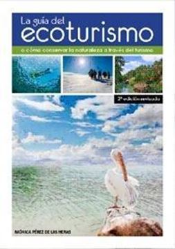 Guía del Ecoturismo, La "O Cómo Conserva la Naturaleza a Través del Turismo"