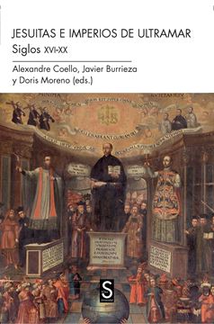 Los jesuitas en Imperios de Ultramar. Siglos XVI-XX