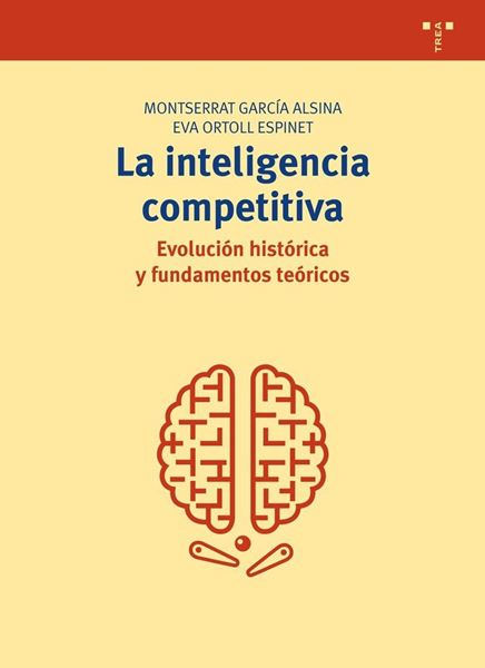 La inteligencia competitiva "Evolución histórica y fundamentos teóricos"