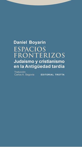 Espacios Fronterizos "Judaísmo y Cristianismo en la Antigüedad Tardía"