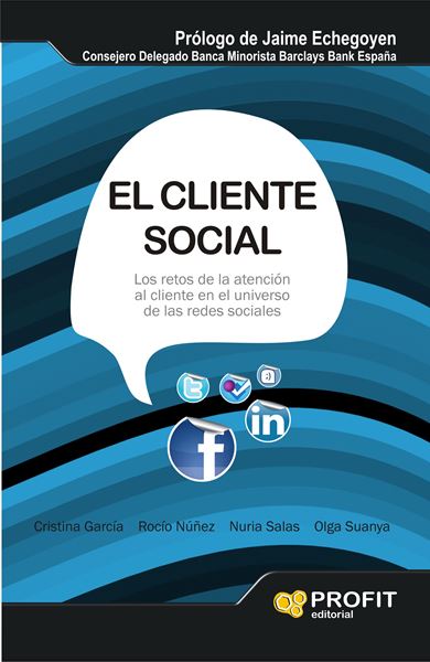 El cliente social "Los retos de la atención al cliente en el Universo de las redes sociales"