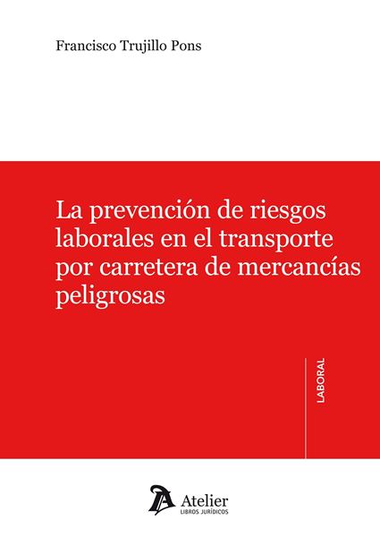 Prevención de Riesgos Laborales en el Transporte por Carretera de Mercancías Peligrosas