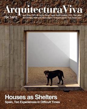 Arquitectura Viva Num. 154. 7-8/2013 "Houses As Shelters.Spain, Ten Experiencies In Difficult Times"