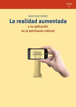 La realidad aumentada y su aplicación en el patrimonio cultural