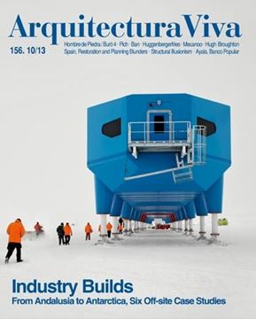 Arquitectura Viva Núm. 156.10/13. Industry Builds "From Andalusia To Antarctica, Six Off-Site Case Studies"