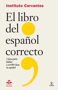 El Libro del Español Correcto "Claves para Hablar y Escribir Bien el Español"