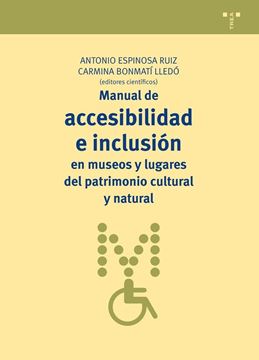 Manual de accesibilidad e inclusión en museos y lugares del patrimonio cultural