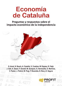 Economía de Cataluña "Preguntas y Respuestas sobre el Impacto Económico de la Independencia"