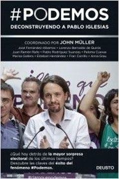 Podemos "Deconstruyendo a Pablo Iglesias"