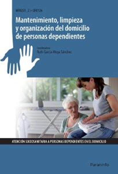 Mantenimiento, Limpieza y Organización del Domicilio de Personas Dependientes "Mf0251 2 Uf0126"