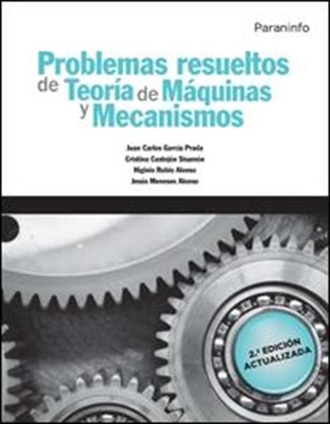 Problemas Resueltos de Teoría de Máquinas y Mecanismos