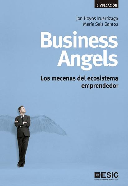 Business Angels "Los Mecenas del Ecosistema Emprendedor"