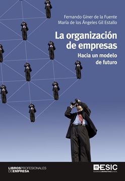 Organización de Empresas, La "Hacia un Modelo de Futuro"