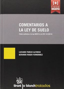 Comentarios a la ley de Suelo "Texto conforme a la ley 8/2013 y la STC 141/2014"